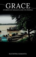 Grace: Stories of Kolkata and its people 1967840725 Book Cover
