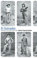 El Salvador: Su historia y sus luchas (1932 1985) 1921438649 Book Cover