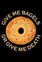 Give Me Bagels or Give Me Death 1796645842 Book Cover