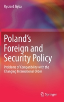 Poland's Foreign and Security Policy: Problems of Compatibility with the Changing International Order 3030306968 Book Cover