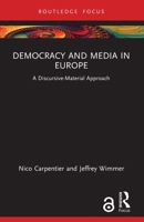 Democracy and Media in Europe: A Discursive-Material Approach 1032779276 Book Cover