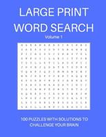 Large Print Word Search Volume 1: 100 Puzzles and Solutions to Challenge Your Brain. Bright blue design 1098954963 Book Cover