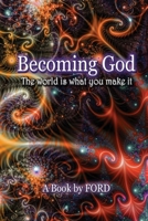 Becoming God 0615149626 Book Cover
