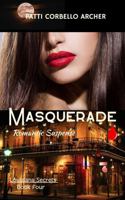 Masquerade (Louisiana Secrets Series: Book Four): Romantic Suspense B0DHP9GZ94 Book Cover