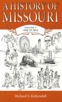 A History of Missouri: Volume V, 1919 to 1953 0826204945 Book Cover