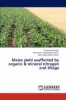 Maize yield asaffected by organic & mineral nitrogen and tillage 3847308424 Book Cover