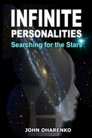 Infinite Personalities : Searching for the Stars 1733287221 Book Cover