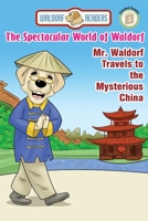 Mr. Waldorf Travels to the Mysterious China 1645160742 Book Cover