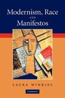Modernism, Race and Manifestos 1107403065 Book Cover