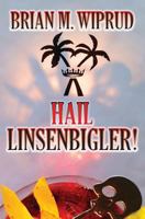 Hail Linsenbigler! (#3) 171935331X Book Cover