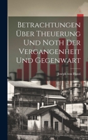 Betrachtungen Über Theuerung Und Noth Der Vergangenheit Und Gegenwart 1019545984 Book Cover