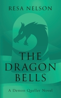 The Dragon Bells: A Demon Queller novel B0874G7G2H Book Cover