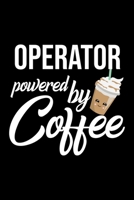 Operator Powered by Coffee: Christmas Gift for Operator Funny Operator Journal Best 2019 Christmas Present Lined Journal 6x9inch 120 pages 1702001504 Book Cover