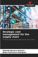 Strategic cost management for the supply chain 6209416594 Book Cover