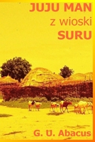 JUJU MAN z wioski SURU 1975890566 Book Cover