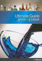 The Ultimate Guide to Spirits & Cocktails 3833148039 Book Cover