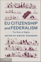 EU Citizenship and Federalism: The Role of Rights 1107421004 Book Cover