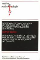 Bibliography of Criticism on English and French Literary Translation in Canada: 1950-1986 (Cahiers De Traduc Trologie, No 7) 0776601989 Book Cover