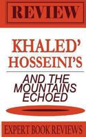 And the Mountains Echoed: By Khaled Hosseini - Sidekick 1493695282 Book Cover