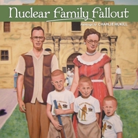 Nuclear Family Fallout B0FQ4KP9KR Book Cover