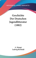 Geschichte Der Deutschen Jugendlitteratur (1882) 1142670945 Book Cover