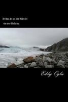 Der Mann, der aus allen Wolken fiel: Eine neue weltliche Offenbarung 1548620688 Book Cover