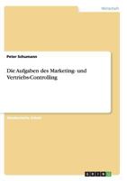 Die Aufgaben des Marketing- und Vertriebs-Controlling 3668144109 Book Cover