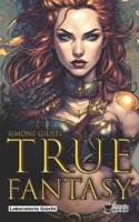 True Fantasy: Storie di indomabili Eroi! (SuperQuest) B0CN6NT1HW Book Cover