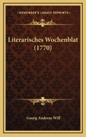 Literarisches Wochenblat (1770) 110478128X Book Cover