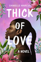 Thick of Love B0BKKF91LL Book Cover