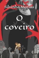 O coveiro. (Portuguese Edition) B0DJGSX49T Book Cover