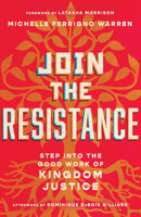 Join the Resistance: Step into the Good Work of Kingdom Justice 151400433X Book Cover