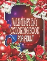 Valentine Day Coloring Book for Adult: A Fun Valentine's Day Coloring Book of Hearts VOL-1 1713224585 Book Cover