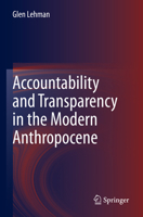 Accountability and Transparency in the Modern Anthropocene 9811651906 Book Cover