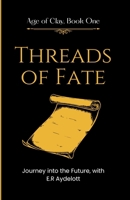 Threads of Fate (Age of Clay) B0G4JW881C Book Cover