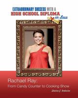 Rachael Ray: From Candy Counter to Cooking Show 1422223000 Book Cover