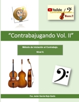 Contrabajugando Vol. II: M�todo de iniciaci�n al contrabajo B09JJJ9CKW Book Cover