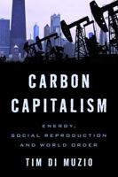 Carbon Capitalism: Energy, Social Reproduction and World Order 178348098X Book Cover