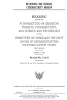 Reviewing the federal cybersecurity mission 1691296252 Book Cover