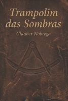 Trampolim das Sombras (Portuguese Edition) B0GXW5Y526 Book Cover