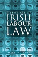 Essentials of Irish Labour Law 0717140180 Book Cover