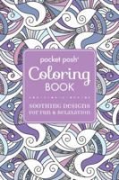 Pocket Posh Adult Coloring Book: Soothing Designs for Fun  Relaxation 1449480535 Book Cover