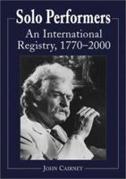 Solo Performers: An International Registry, 1770-2000 0786410221 Book Cover