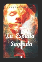 La Espada Sagrada 1503161617 Book Cover