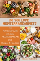 Do You Love Mediterranean Diet?: The Nutritional Guide with Easy MEDITERRANEAN Diet Recipes & Food List. 1803212519 Book Cover