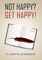 Not Happy? Get Happy! 1453578803 Book Cover