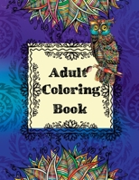 Adult Coloring Book: 70 Stress Relieving Animals Designs, A Lot of Relaxing and Beautiful Scenes for Adults and Teens 1803853700 Book Cover