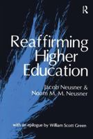 Reaffirming Higher Education 1138513946 Book Cover