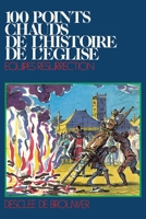 Cent points chauds de l'histoire de l'Église 2220022382 Book Cover