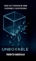Unboxable: Your Exit Interview From Everyone's Expectations B0FC6LFKYS Book Cover